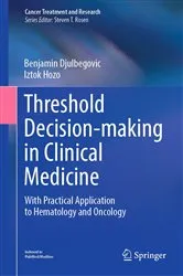 Book cover of Threshold Decision-making in Clinical Medicine by Benjamin Djulbegovic