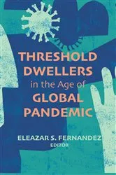 Book cover of Threshold Dwellers in the Age of Global Pandemic by Eleazar S. Fernandez