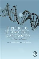 Book cover of Thresholds of Genotoxic Carcinogens by Takehiko Nohmi PhD