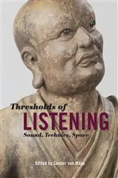 Book cover of Thresholds of Listening by Sander van Maas