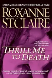 Book cover of Thrill Me to Death by Roxanne St. Claire