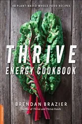 Book cover of Thrive Energy Cookbook by Brendan Brazier