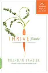 Book cover of Thrive Foods by Brendan Brazier