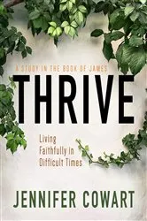 Book cover of Thrive Women's Bible Study Participant Workbook by Jennifer Cowart