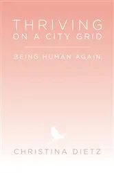 Book cover of Thriving on a City Grid by Christina Dietz