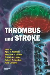Book cover of Thrombus and Stroke by Ajay K. Wakhloo