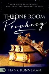 Book cover of Throne Room Prophecy by Hank Kunneman