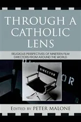 Book cover of Through a Catholic Lens by Peter Malone