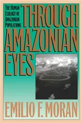 Book cover of Through Amazonian Eyes by Emilio F. Moran