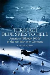 Book cover of Through Blue Skies to Hell by Edward M. Sion