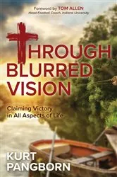 Book cover of Through Blurred Vision by Kurt Pangborn