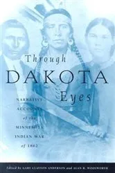 Book cover of Through Dakota Eyes by Gary Clayton Anderson