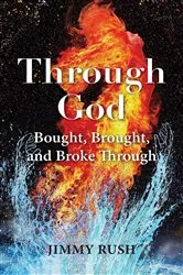 Book cover of THROUGH GOD by Jimmy Rush