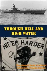 Book cover of Through Hell And Deep Water by Vice-Admiral Charles A Lockwood