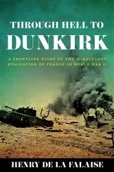 Book cover of Through Hell to Dunkirk by Henry de la Falaise