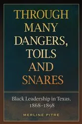 Book cover of Through Many Dangers, Toils and Snares by Merline Pitre