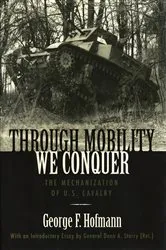 Book cover of Through Mobility We Conquer by George F. Hofmann