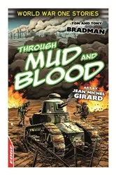 Book cover of Through Mud and Blood by Tony Bradman