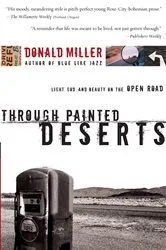 Book cover of Through Painted Deserts by Donald Miller