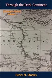 Book cover of Through the Dark Continent [Illustrated Edition] Volume 1 by Henry M. Stanley
