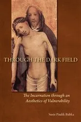 Book cover of Through the Dark Field by Susie Paulik Babka