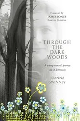 Book cover of Through the Dark Woods by Jo Swinney