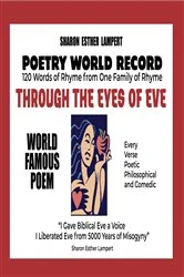 Book cover of THROUGH THE EYES OF EVE: POETRY WORLD RECORD by Sharon Esther Lampert