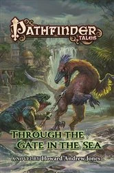 Book cover of Through the Gate in the Sea by Howard Andrew Jones