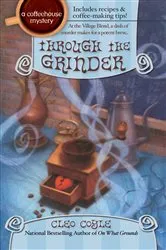 Book cover of Through the Grinder by Cleo Coyle