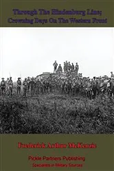Book cover of Through The Hindenburg Line; Crowning Days On The Western Front by Unknown