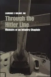 Book cover of Through the Hitler Line by Laurence F. Wilmot
