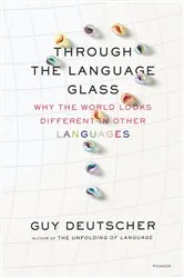 Book cover of Through the Language Glass by Guy Deutscher
