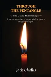 Book cover of Through the Pentangle: Where Calara Shimmerings Fly by Jack Challis