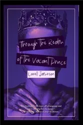 Book cover of Through the Realm of the Vacant Prince by Lowell Jameson