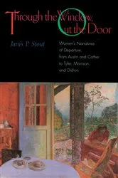 Book cover of Through the Window, Out the Door by Janis P. Stout