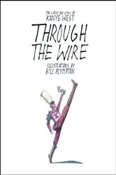 Book cover of Through the Wire by Kanye West