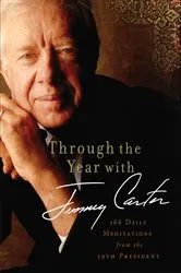 Book cover of Through the Year with Jimmy Carter by Jimmy Carter