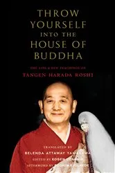Book cover of Throw Yourself into the House of Buddha by Tangen Harada