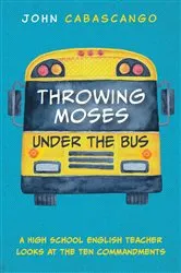 Book cover of Throwing Moses under the Bus by John Cabascango