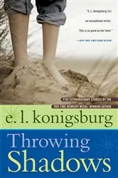 Book cover of Throwing Shadows by E.L. Konigsburg