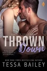 Book cover of Thrown Down by Tessa Bailey