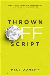 Book cover of Thrown Off Script by Mike Domeny