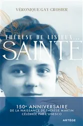 Book cover of Thérèse de Lisieux... Sainte by Véronique Gay-Crosier