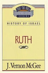 Book cover of Thru the Bible Vol. 11: History of Israel (Ruth) by J. Vernon McGee