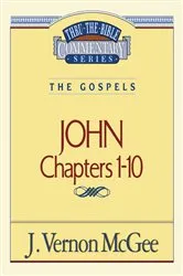 Book cover of Thru the Bible Vol. 38: The Gospels (John 1-10) by J. Vernon McGee