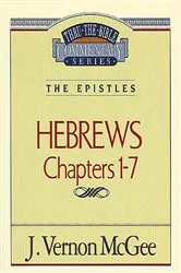 Book cover of Thru the Bible Vol. 51: The Epistles (Hebrews 1-7) by J. Vernon McGee
