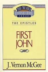 Book cover of Thru the Bible Vol. 56: The Epistles (1 John) by J. Vernon McGee