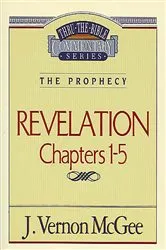 Book cover of Thru the Bible Vol. 58: The Prophecy (Revelation 1-5) by J. Vernon McGee