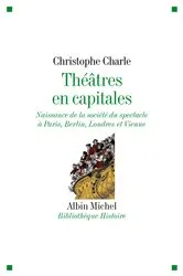 Book cover of Théâtres en capitales by Christophe Charle