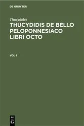 Book cover of Thucydides: Thucydidis de bello Peloponnesiaco libri octo. Vol 1 by Immanuelis Bekkeri